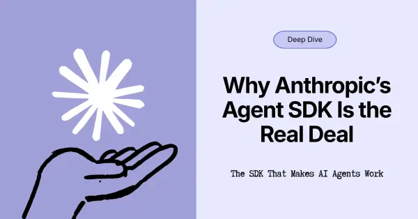 Why Anthropic’s Agent SDK Is the Real Deal
