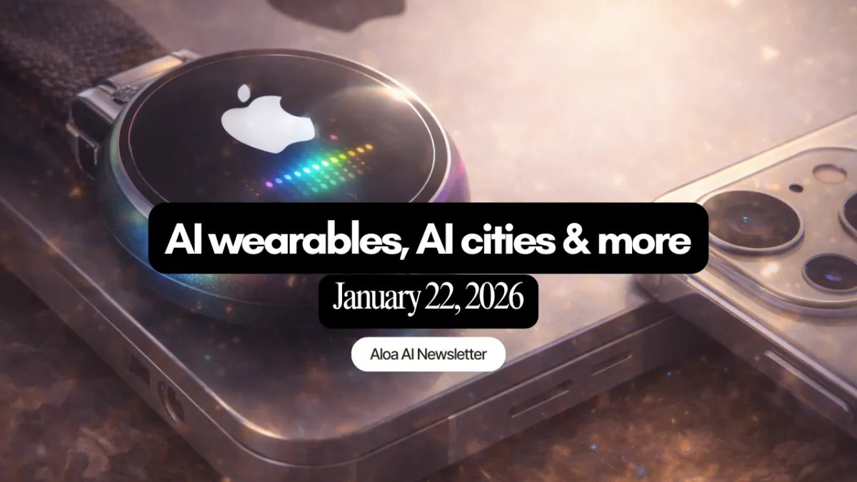 Apple's AI wearables, AI cities & more (January 22, 2026)