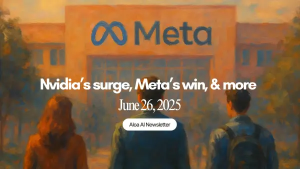 Nvidia’s surge, Meta’s win, & more (June 26, 2025)