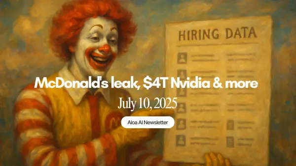 McDonald's leak, $4T Nvidia & more (July 10, 2025)