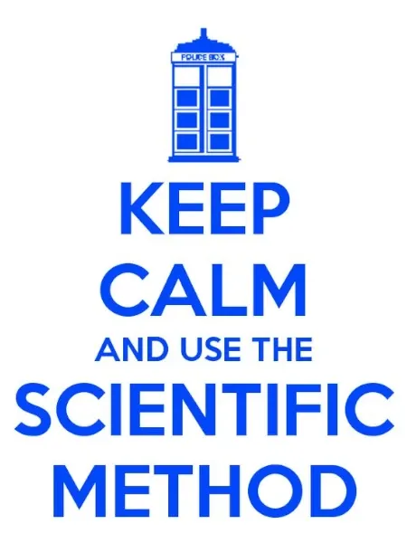 keep calm and use the scientific method