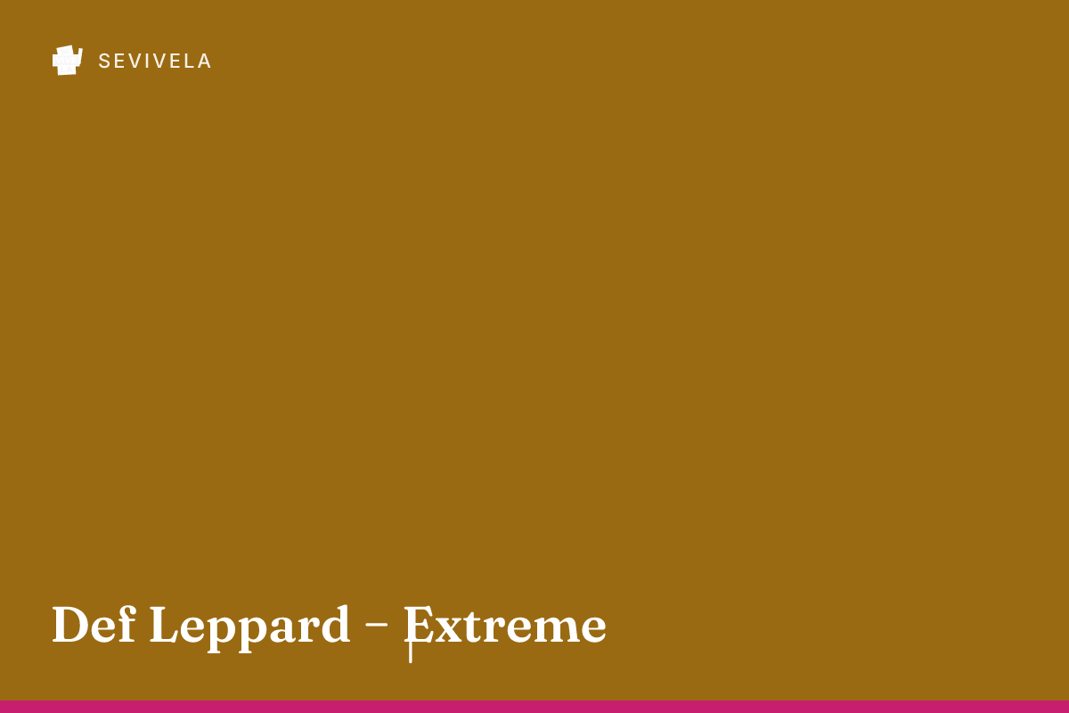 Def Leppard + Extreme