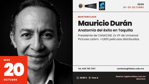 Mauricio Durán, expresidente de CANACINE, hablará sobre distribución y exhibición de cine mexicano en ILATACC