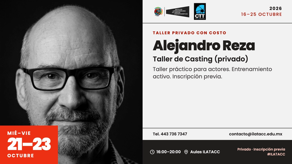 ILATACC abre inscripciones a taller privado de casting para actores con Alejandro Reza