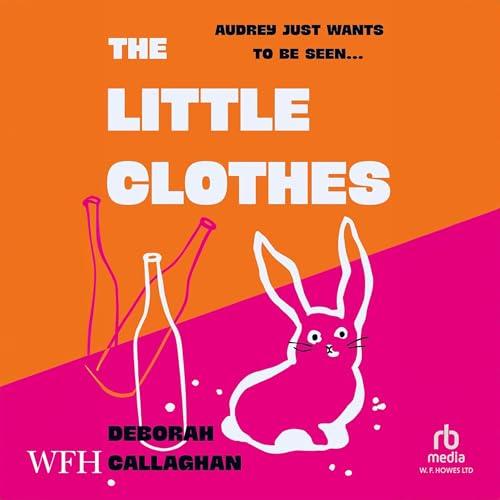 Sarah Kendall narrates "The Little Clothes" by Deborah Callaghan