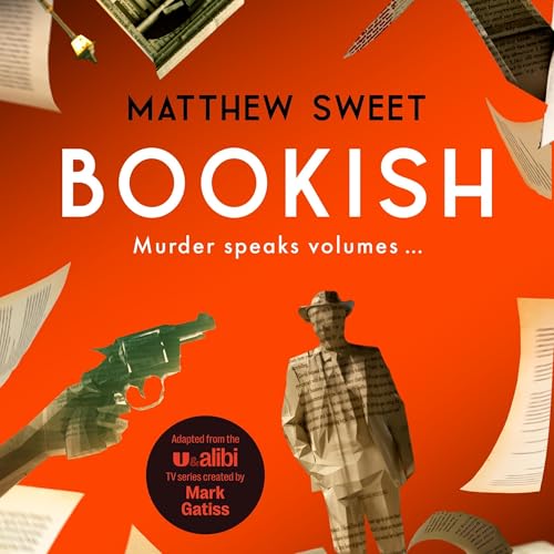 Bookish by Matthew Sweet, narrated by Mark Gatiss - out now!
