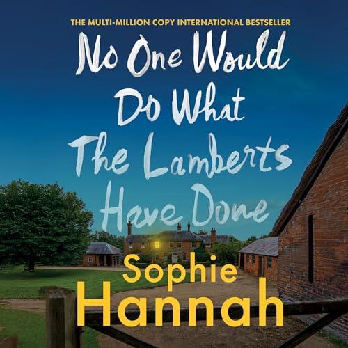 Joe Thomas co-narrates 'No one Would do What the Lamberts Have Done' by Sophie Hannah