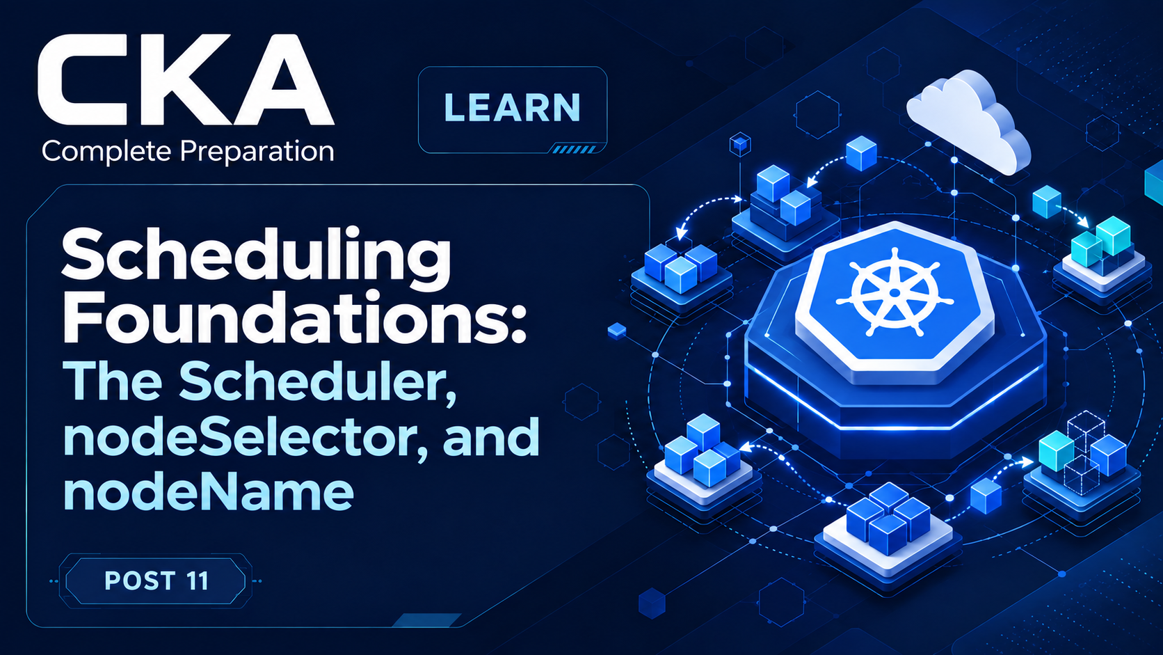 Scheduling Foundations: The Scheduler, nodeSelector, and nodeName