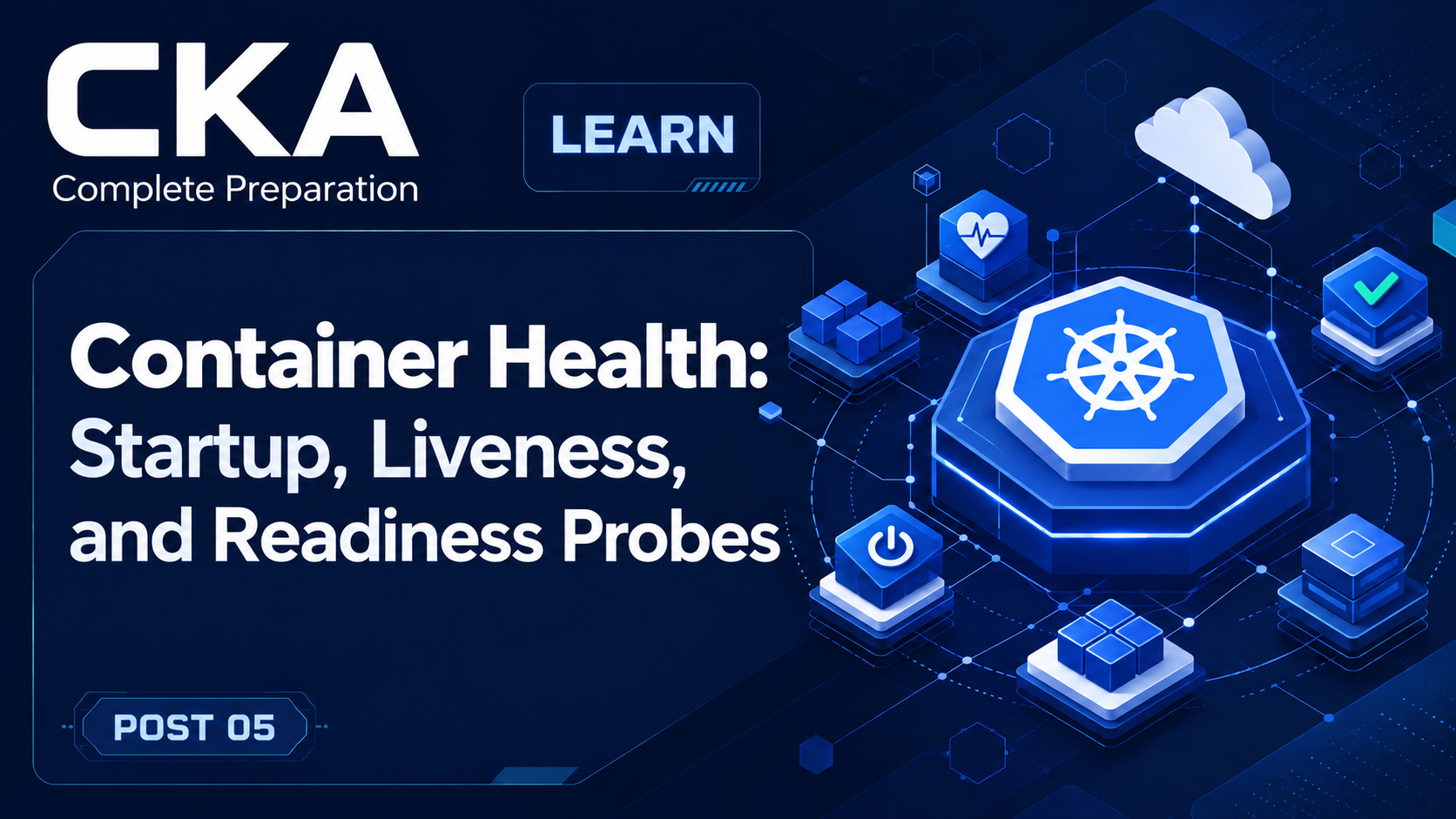 Container Health: Startup, Liveness, and Readiness Probes