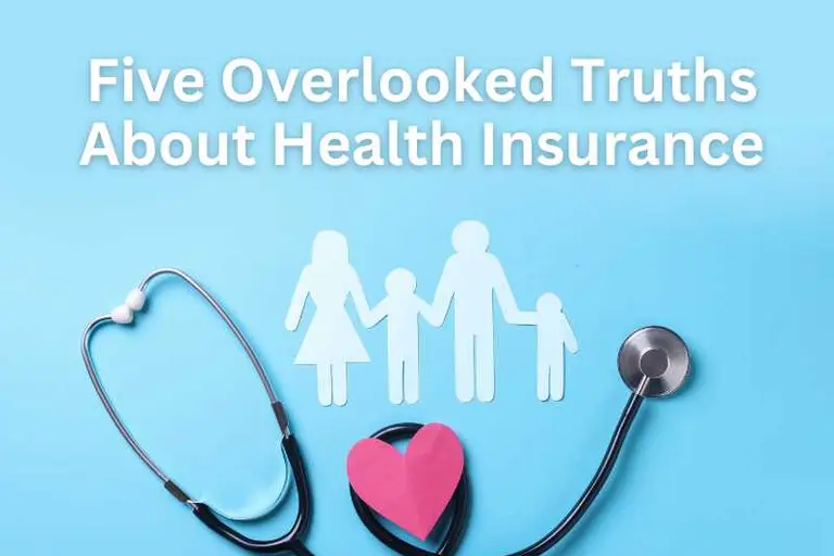 Five Overlooked Truths About Health Insurance