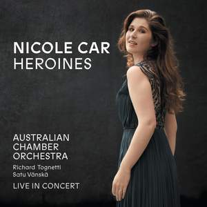 Heroines - Nicole Car | Askonas Holt