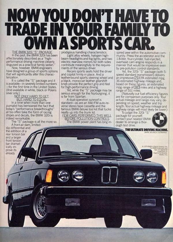 1980s advertisement for the BMW 320i 'S' Package, presented as a sporty yet family-friendly car. The image shows a black BMW 320i with the headline 'Now you don't have to trade in your family to own a sports car', emphasizing its dual-purpose appeal. Text detailing the car's performance features and the slogan 'The Ultimate Driving Machine' are also visible.