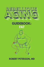 Rebellious Aging Guidebook: Fat book cover