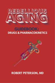 Rebellious Aging Guidebook: Drugs & Pharmacokinetics book cover