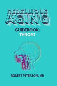 Rebellious Aging Guidebook: Throat book cover
