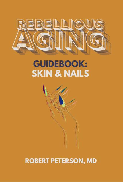 Rebellious Aging Guidebook: Skin & Nails book cover