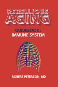 Rebellious Aging Guidebook: Immune System book cover