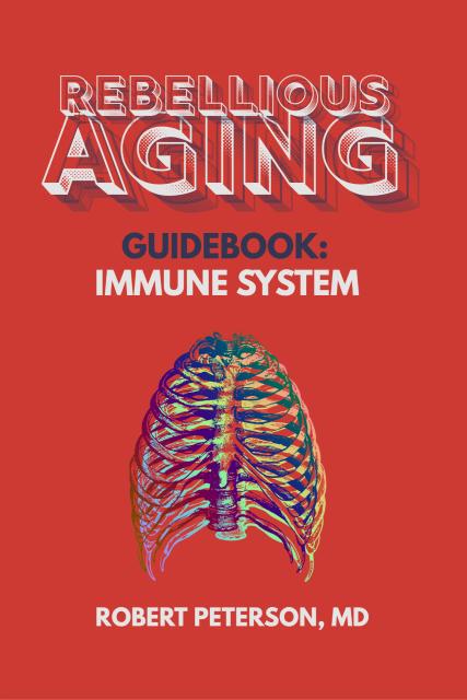 Rebellious Aging Guidebook: Immune System book cover