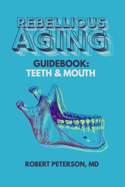 Rebellious Aging Guidebook: Teeth & Mouth book cover