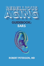 Rebellious Aging Guidebook: Ears book cover
