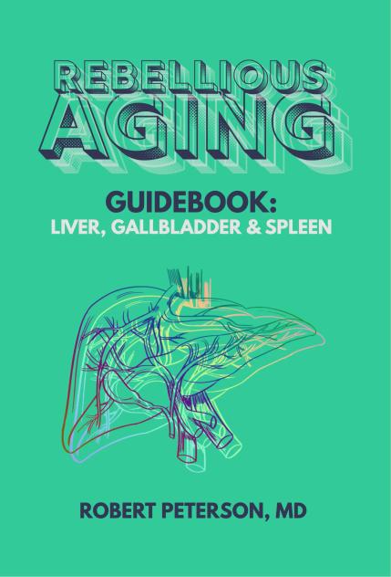 Rebellious Aging Guidebook: Liver, Gallbladder & Spleen book cover