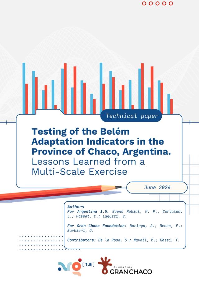 Testing of the Belém Adaptation Indicators in the Province of Chaco, Argentina. Lessons learned from a multi-scale exercise.