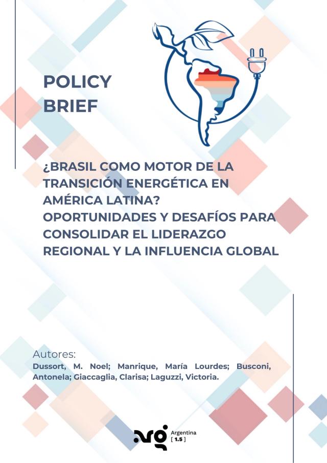 ¿Brasil como motor de la transición energética en América Latina? Oportunidades y desafíos para consolidar el liderazgo regional y la influencia global