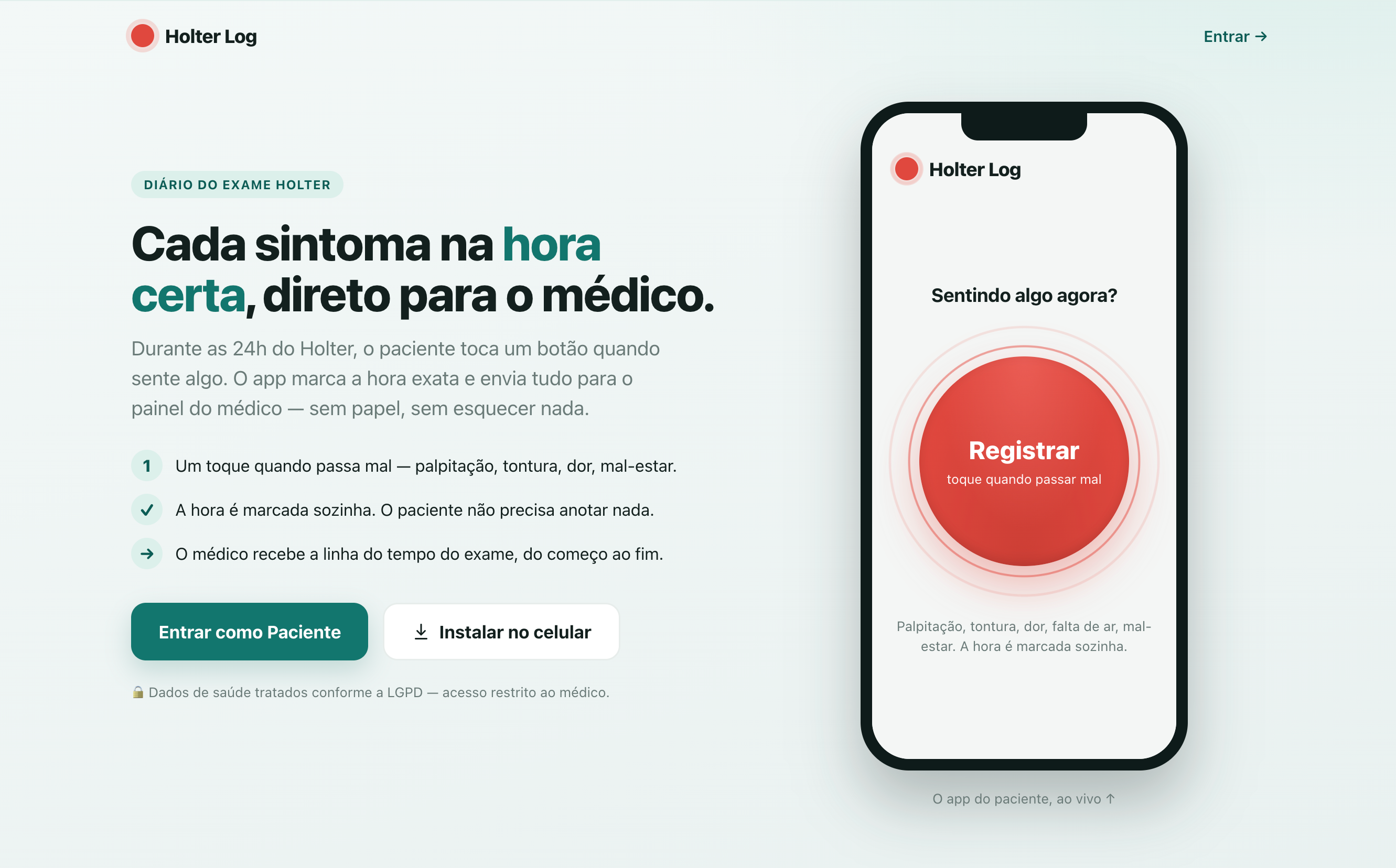 The patient app — one action, timestamped to the second, straight to the doctor’s panel