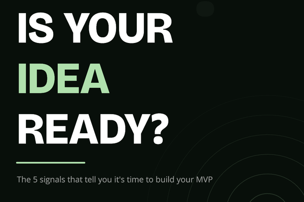 How to Know When Your Idea Is Ready for an MVP