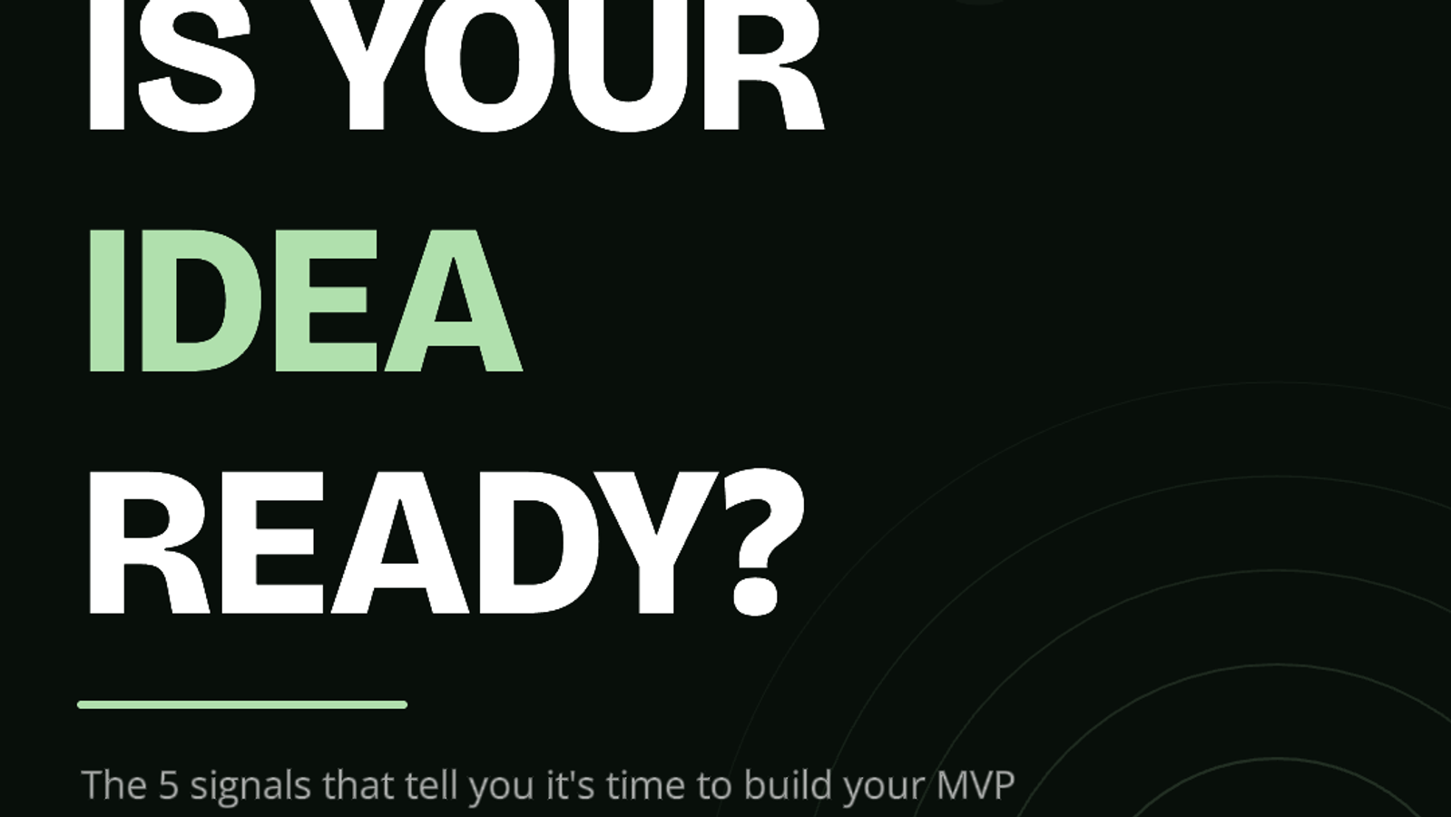 How to Know When Your Idea Is Ready for an MVP
