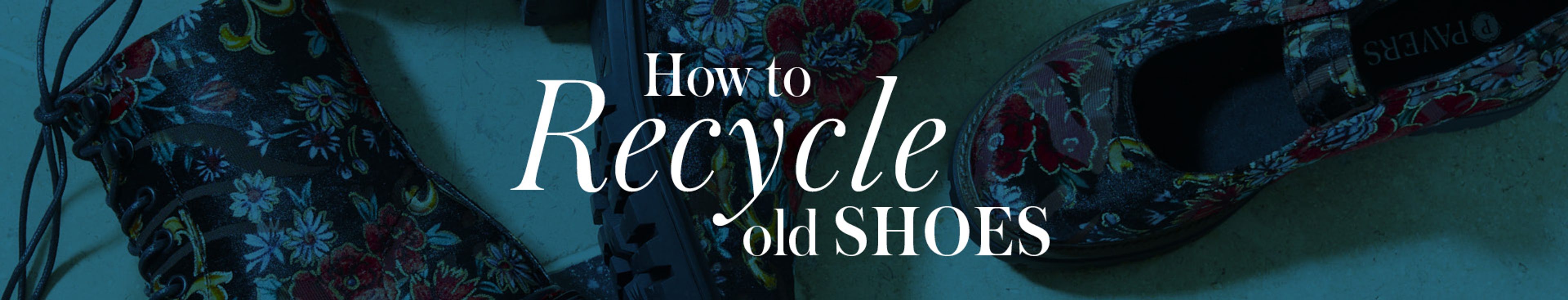 How to Recycle Old Shoes 