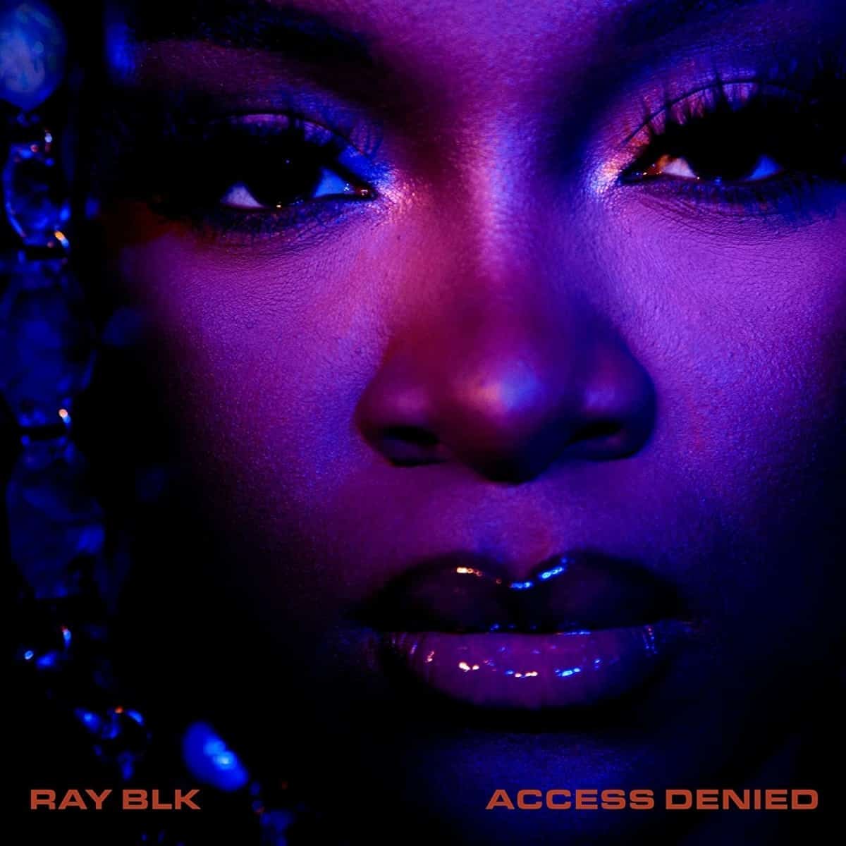 RAY BLK shines on long-awaited debut "Access Denied"