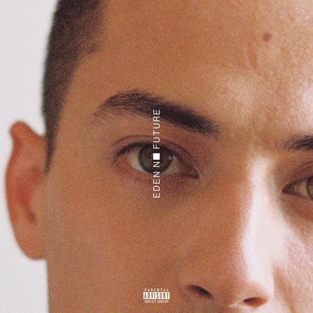 Long awaited ‘no future’ is EDEN’s love letter to his fans