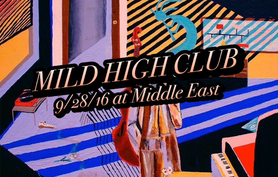 Mild High Club @ Middle East