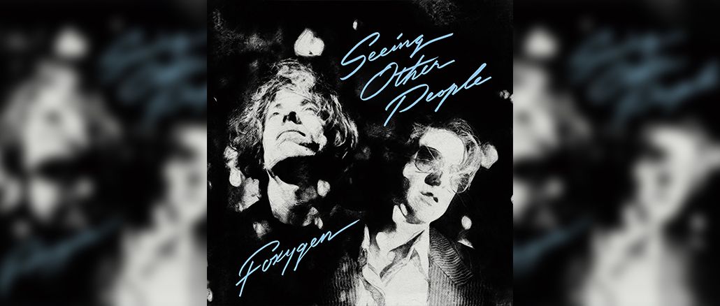 Foxygen reinvents goodbyes in ‘Seeing Other People’