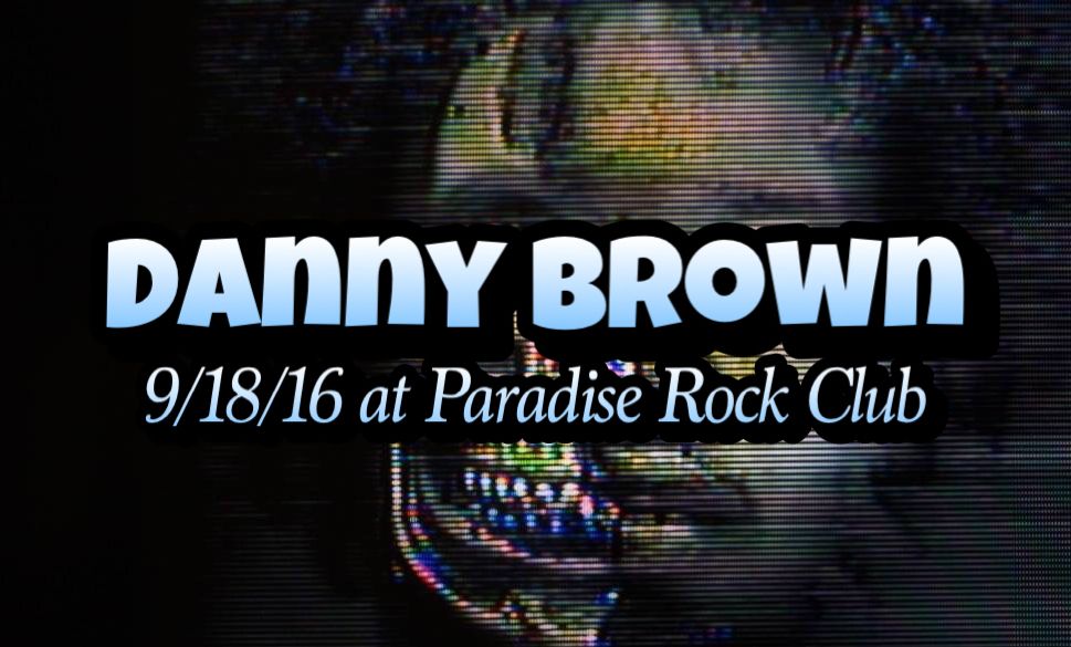 Danny Brown @ Paradise Rock Club