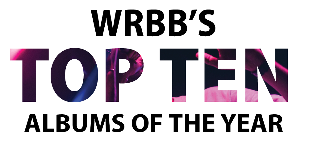 WRBB’s Top Ten Albums of 2017