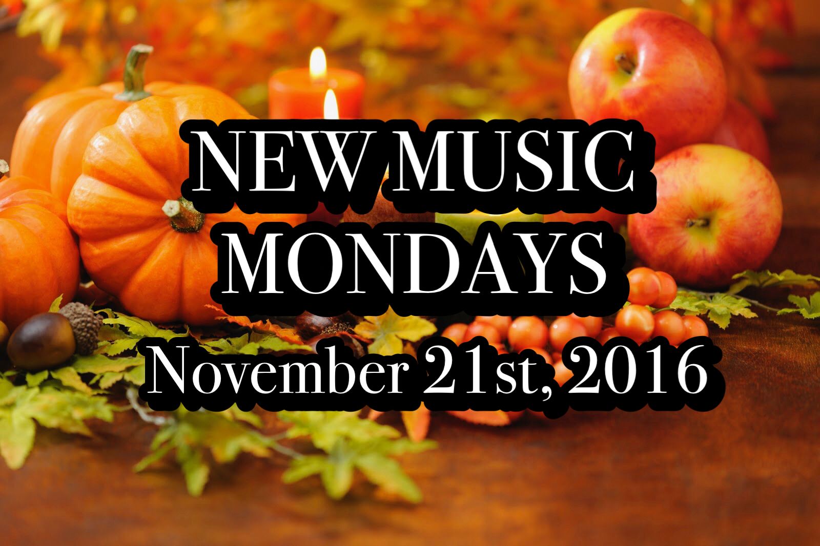 New Music Mondays | 11.21.16