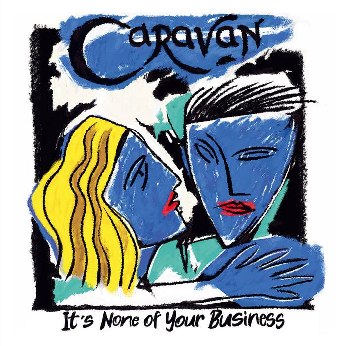 Caravan cuts an unfortunately flawed gem with "It’s None of Your Business"