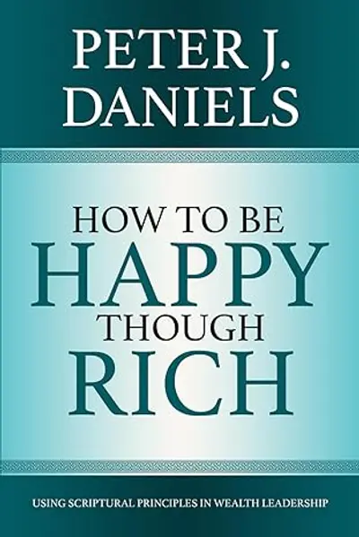 How to Be Happy Though Rich