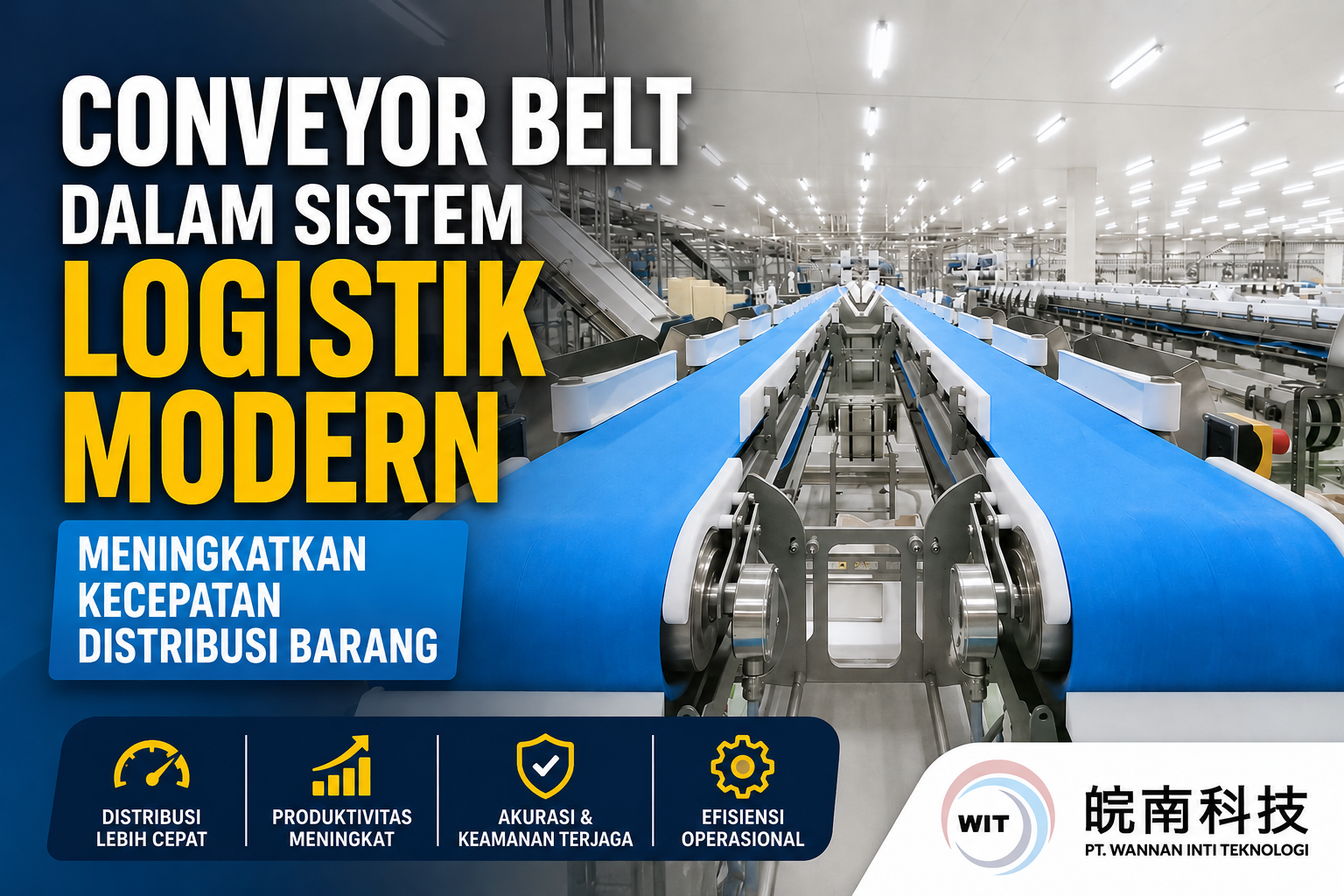 Conveyor Belt dalam Sistem Logistik Modern: Meningkatkan Kecepatan Distribusi Barang