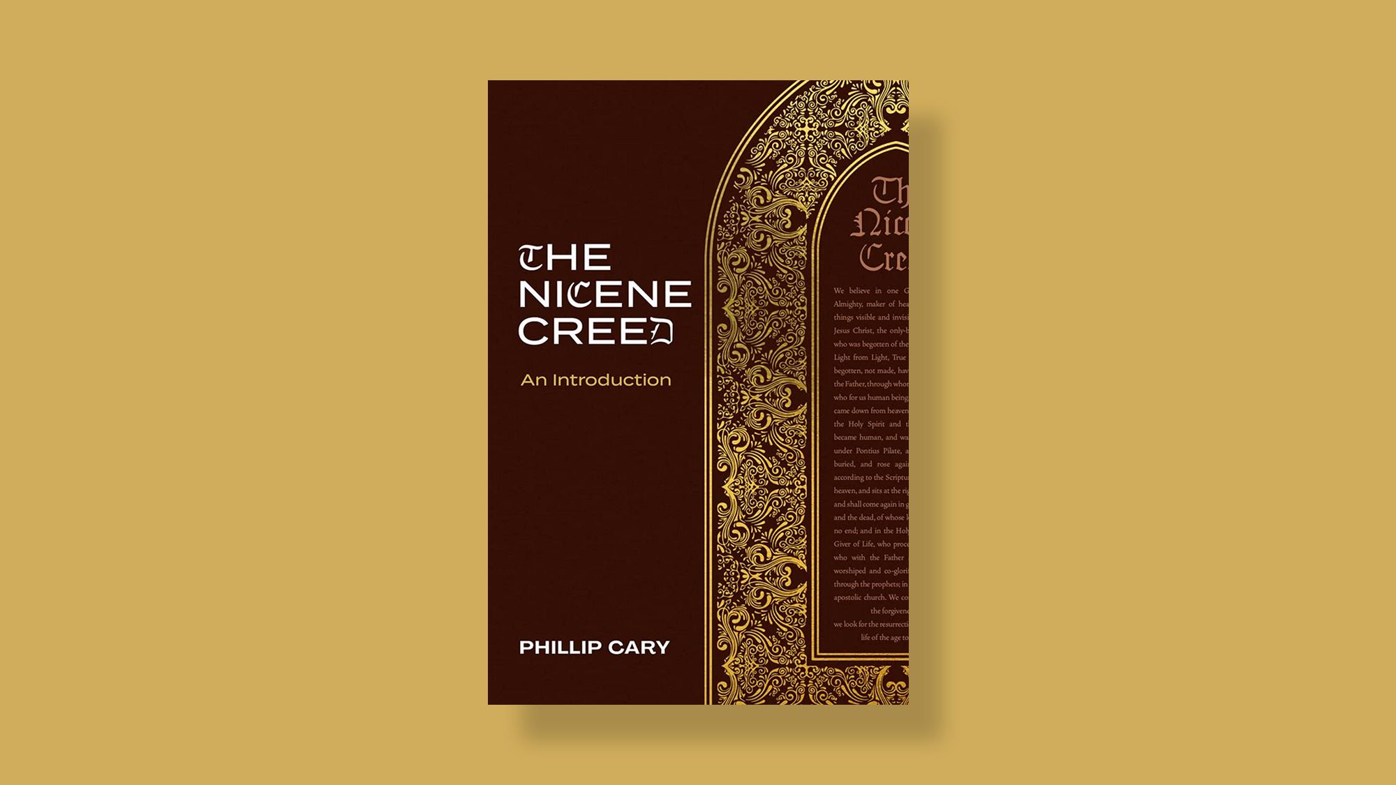 "The Nicene Creed An Introduction," by Phillip Cary A Review Modern