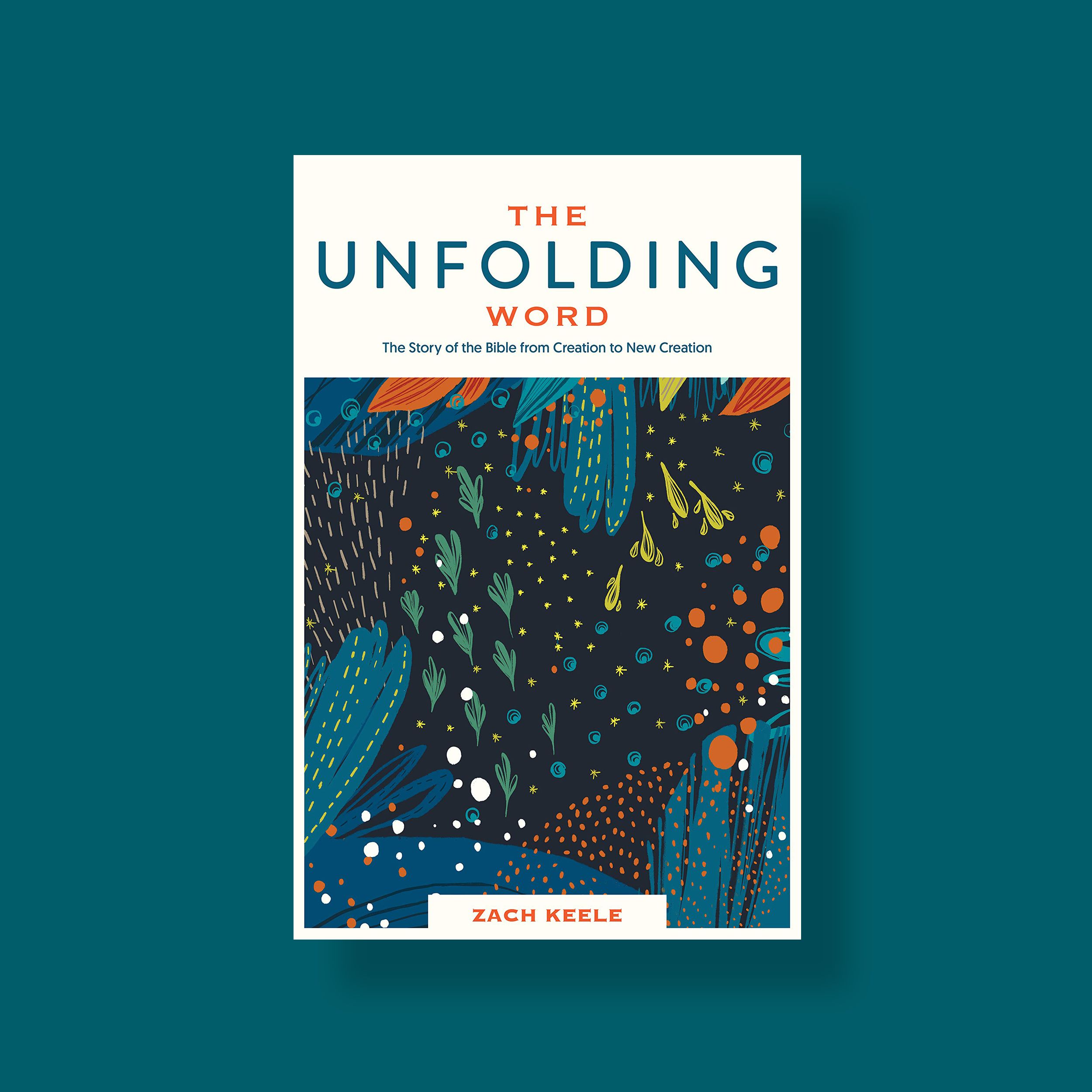 The Unfolding Word: The Story of the Bible from Creation to