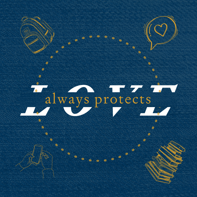 The words "love always protects" on a deep blue background with school supplies.