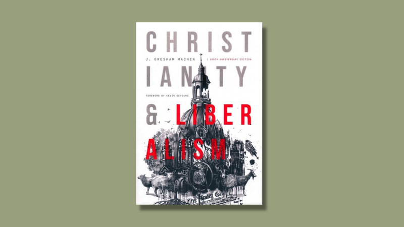 Book cover of Christianity and Liberalism over a soft green background.