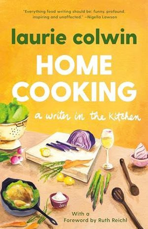 Cover of Home Cooking: A Writer in the Kitchen