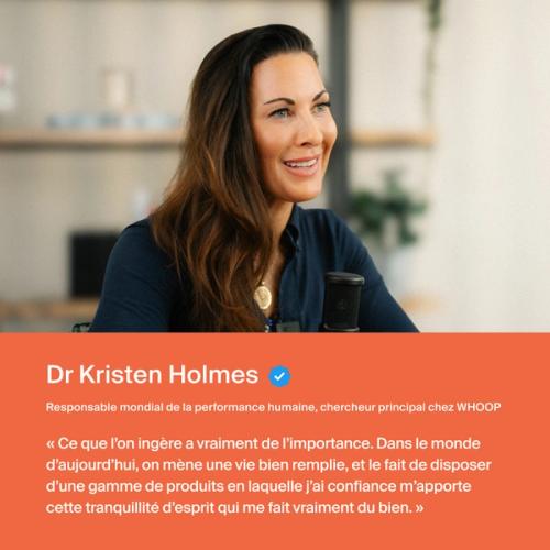 Docteur Holmes « Ce que l'on ingère a vraiment de l'importance. De nos jours, on mène une vie bien remplie, et le fait de pouvoir compter sur des produits... en lesquels j'ai confiance m'apporte une tranquillité d'esprit qui me fait vraiment du bien. »
