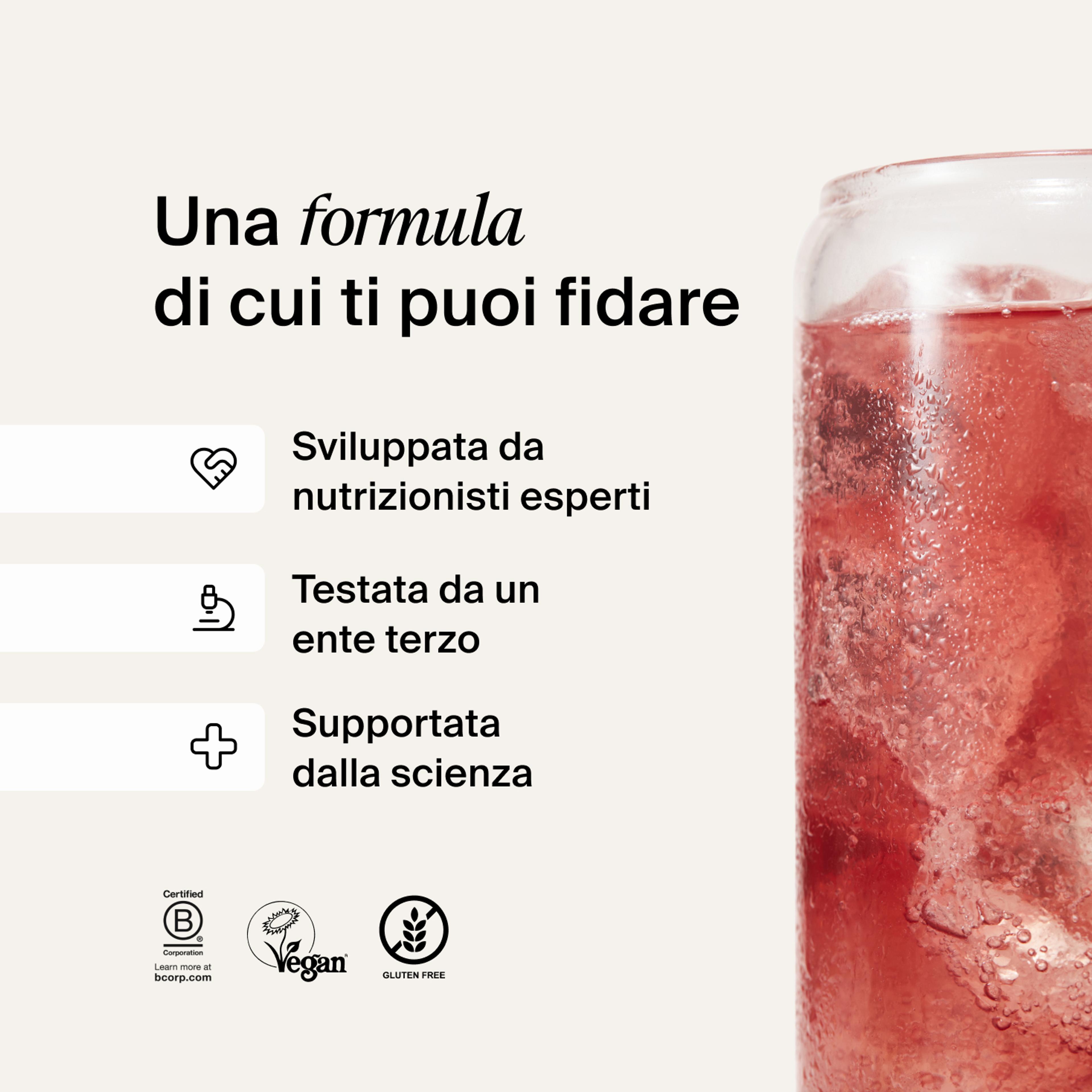Una formula di cui ti puoi fidare. Sviluppata da nutrizionisti esperti, rigorosamente testata e supportata dalla scienza. Con i loghi di Certified B Corps, KLBD e Vegan Society