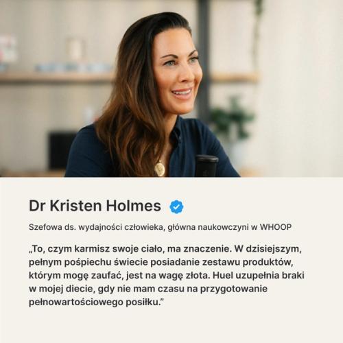 „To, czym karmisz swoje ciało, ma znaczenie. W dzisiejszym, pełnym pośpiechu świecie posiadanie zestawu produktów, którym mogę zaufać, jest na wagę złota. Huel uzupełnia braki w mojej diecie, gdy nie mam czasu na przygotowanie pełnowartościowego posiłku.”