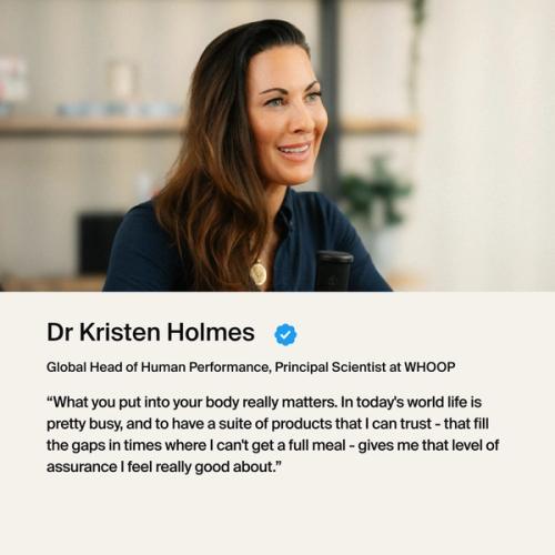 Dr. Holmes "What you put in your body really matters. In today's world life is pretty busy, and to have...products that I can trust- that fills the gaps in times where I can't get a full meal, gives me that level of assurance I feel really good about."